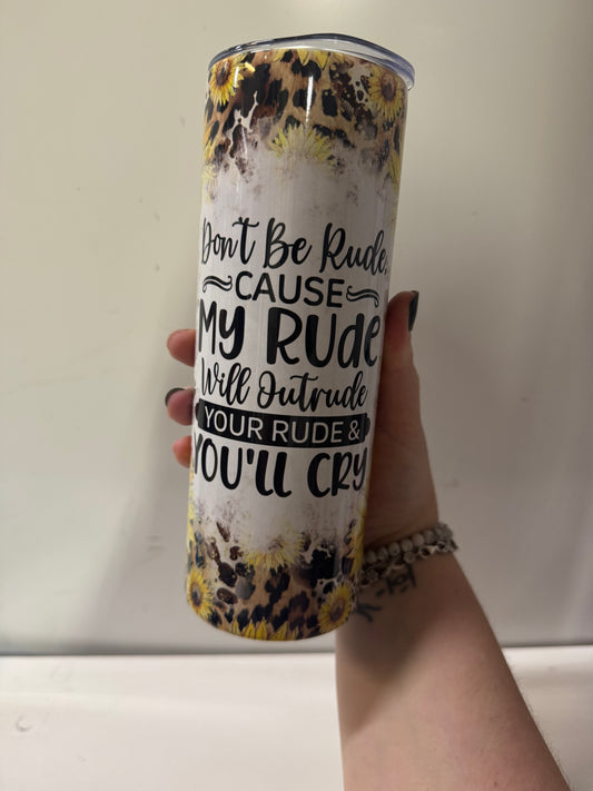 Don’t be rude Metal tumbler